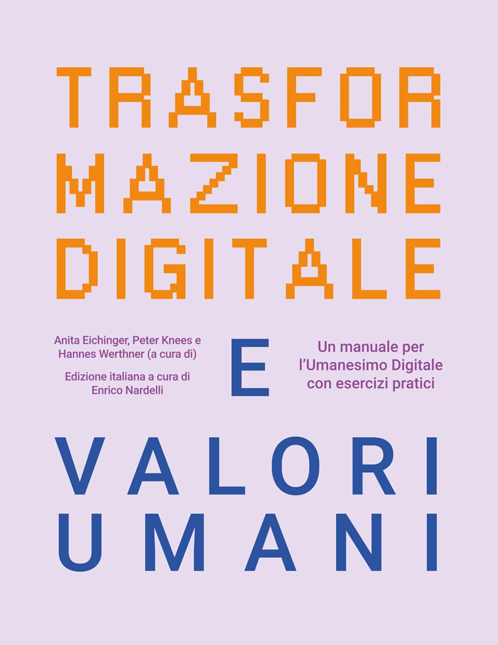 Cover image for the book: Trasformazione Digitale e Valori Umani 